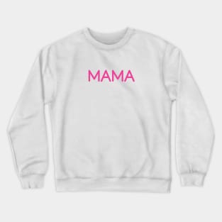 MAMA Pink Crewneck Sweatshirt